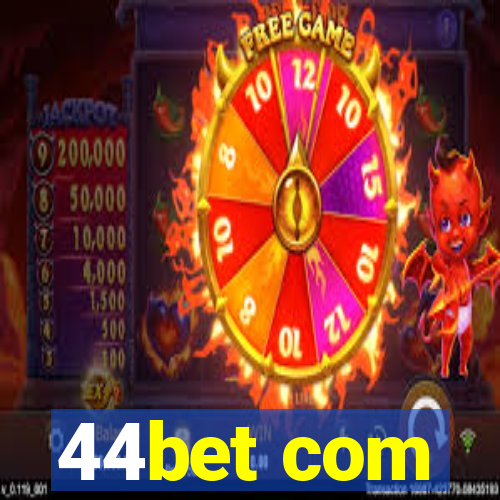 44bet com